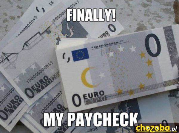 W końcu moja wypłata!