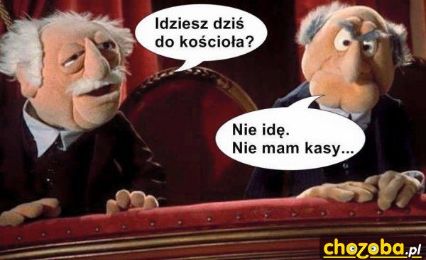 Idziesz do kościoła ?