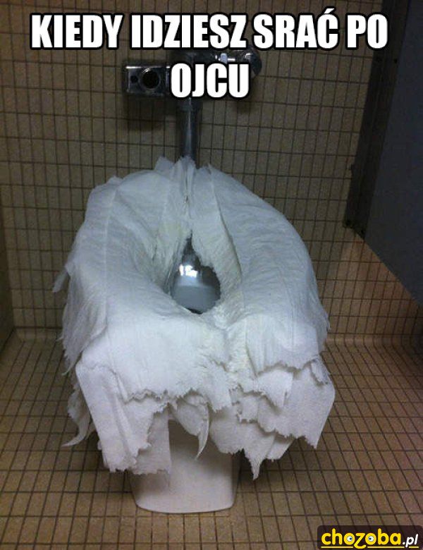 Kiedy idziesz srać po ojcu