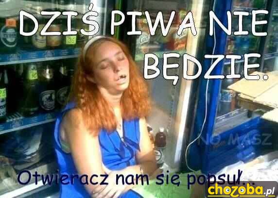 Piwa Nie będzie!