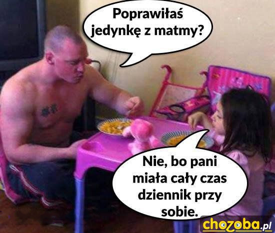 Poprawiłaś jedynkę ?