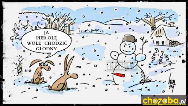Wolę chodzić głodny