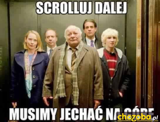 Jedziemy na górę - przewijaj 