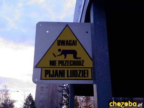 Uwaga! Pijani ludzie