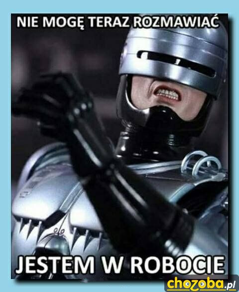 Jestem w Robocie...