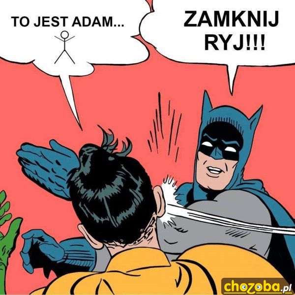 Zamknij ryj!