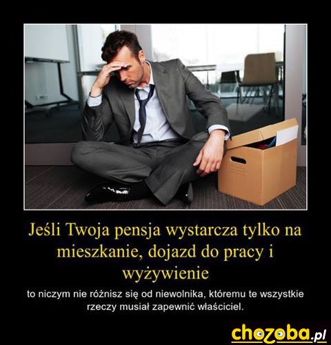 Jesteś niewolnikiem?