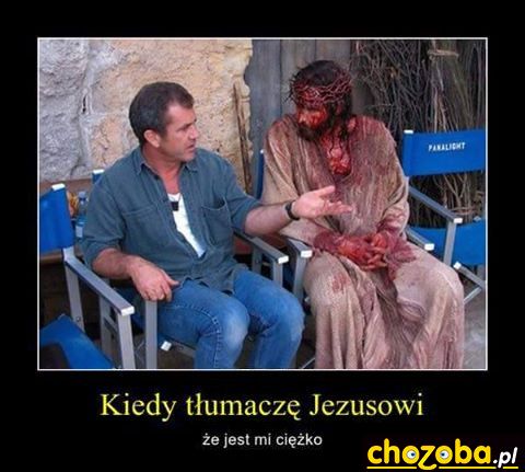 Gdy tłumaczę Jezusowi