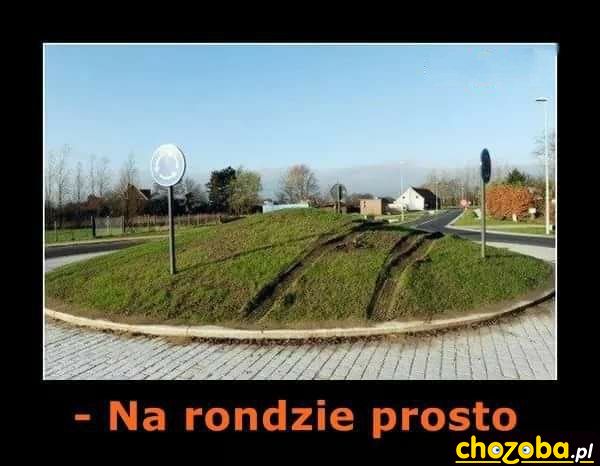 Na rondzie prosto