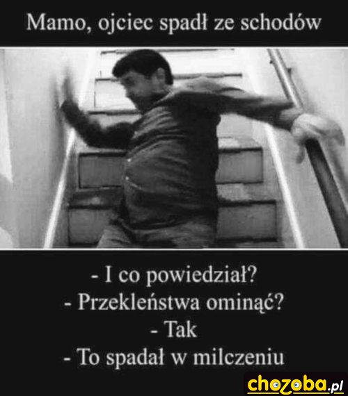 Ojciec spadł ze schodów