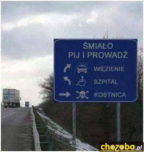 Śmiało pij...