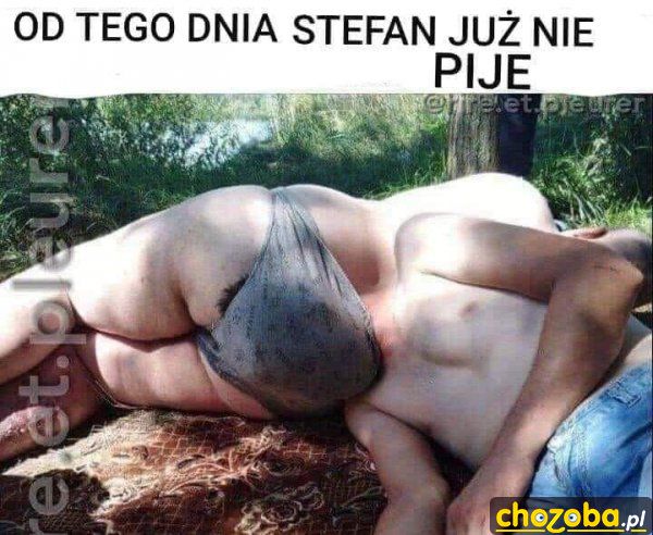 Stefan już nie pije