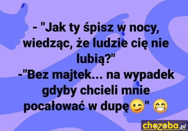 Jak ty śpisz...