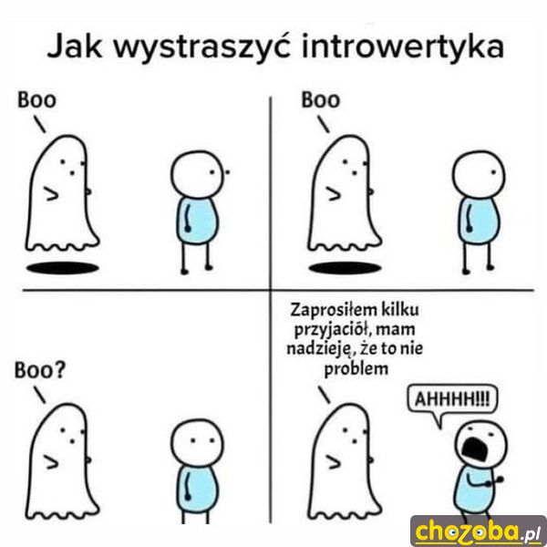 Jak wystraszyć introwertyka