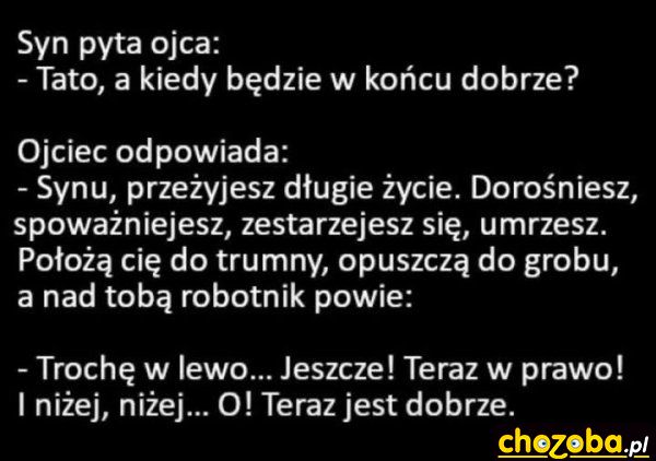 Kiedy będzie dobrze