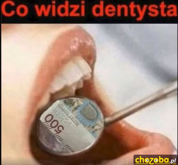 Co widzi dentysta