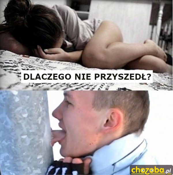 Dlaczego nie przyszedł?