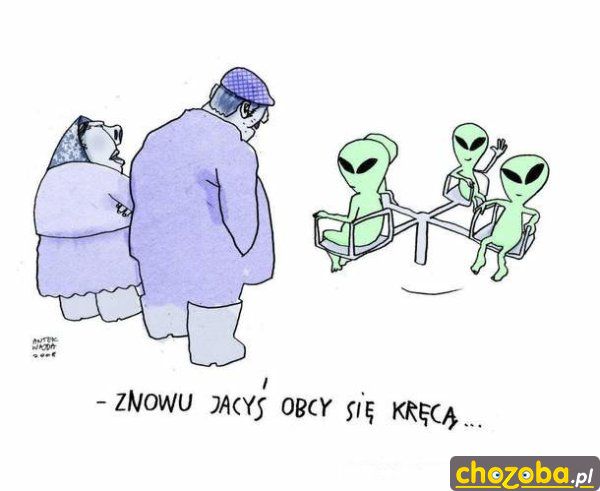Obcy się kręcą