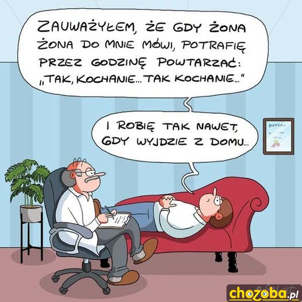 Tak kochanie